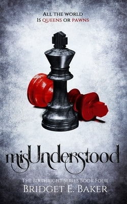 misUnderstood by Baker, Bridget E.