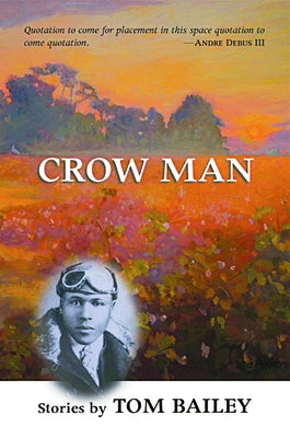 Crow Man: Short Stories by Bailey, Tom