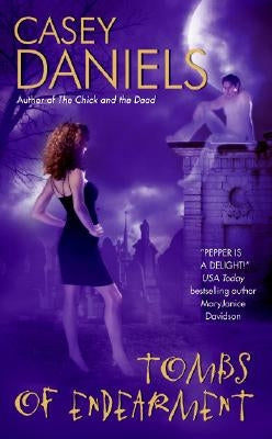Tombs of Endearment by Daniels, Casey