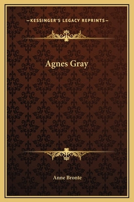 Agnes Gray by Bronte, Anne