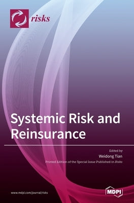 Systemic Risk and Reinsurance by Tian, Weidong