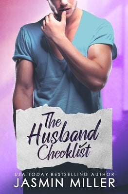 The Husband Checklist: A Brother's Best Friend Romance by Miller, Jasmin