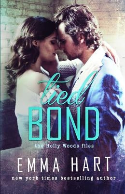 Tied Bond (Holly Woods Files, #4) by Hart, Emma