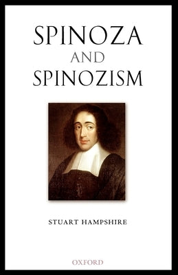 Spinoza and Spinozism by Hampshire, Stuart