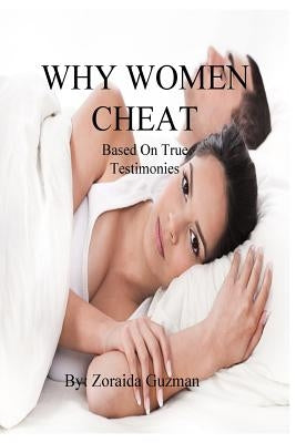 Why Women Cheat by Guzman, Zoraida