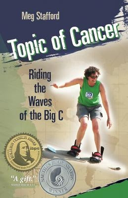 Topic of Cancer: Riding the Waves of the Big C by Stafford, Meg