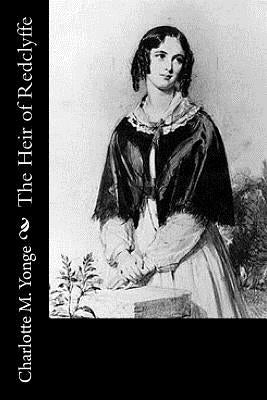 The Heir of Redclyffe by Yonge, Charlotte M.