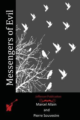 Messengers of Evil by Souvestre, Pierre