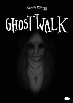 Ghost Walk by Wragg, Sarah