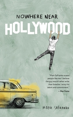 Nowhere Near Hollywood by Safranko, Mark