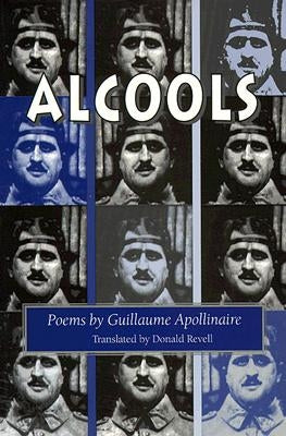 Alcools: Poems by Apollinaire, Guillaume