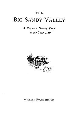 Big Sandy Valley by Jillson, Willard Rouse