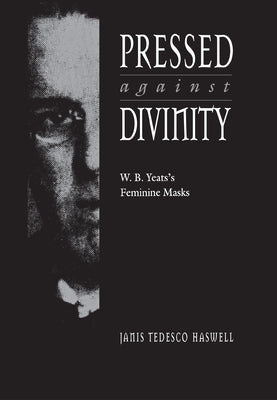 Pressed against Divinity by Haswell, Janis Tedesco