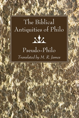 Biblical Antiquities of Philo by Pseudo-Philo