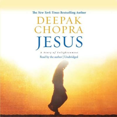 Jesus: A Story of Enlightenment by Chopra, Deepak