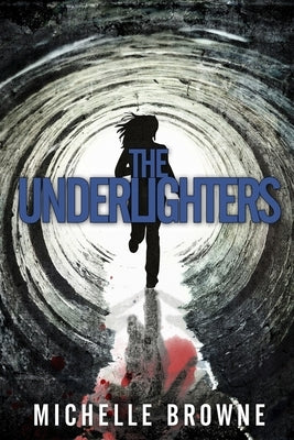 The Underlighters by Foster, Kit