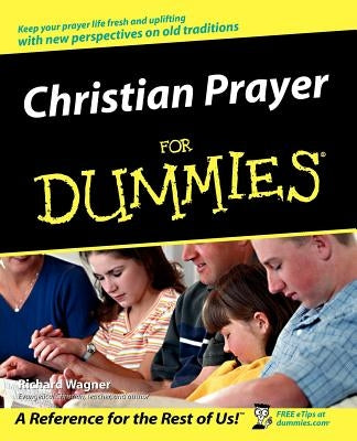 Christian Prayer for Dummies by Wagner, Richard