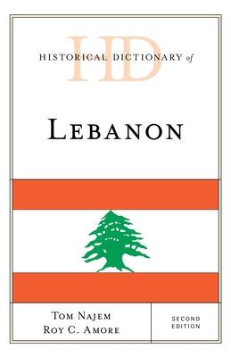 Historical Dictionary of Lebanon, Second Edition by Najem, Tom
