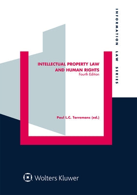 Intellectual Property Law and Human Rights by Torremans, Paul