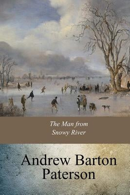 The Man from Snowy River by Paterson, A. B.
