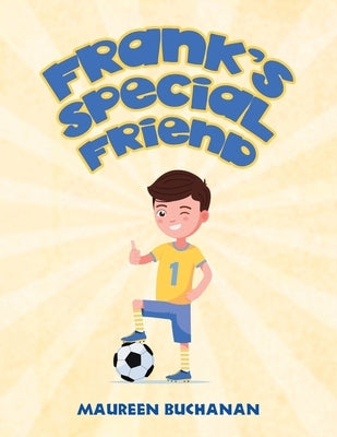 Frank's Special Friend by Buchanan, Maureen