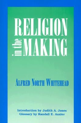 Religion in the Making by Whitehead, Alfred N.