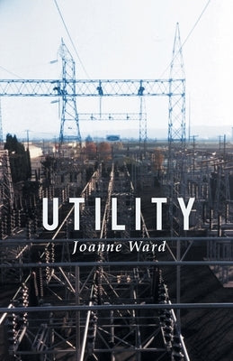 Utility by Ward, Joanne
