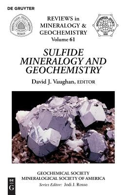 Sulfide Mineralogy and Geochemistry by Vaughan, David J.
