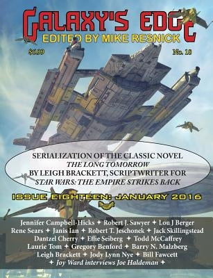 Galaxy's Edge Magazine: Issue 18, January 2016 - Featuring Leigh Bracket (scriptwriter for Star Wars: The Empire Strikes Back) by Resnick, Mike