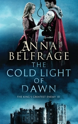 The Cold Light of Dawn by Belfrage, Anna