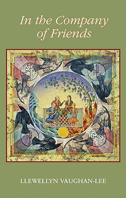 In the Company of Friends: Dreamwork Within a Sufi Group by Vaughan-Lee, Llewellyn