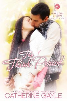 Portland Storm: The Third Period by Gayle, Catherine