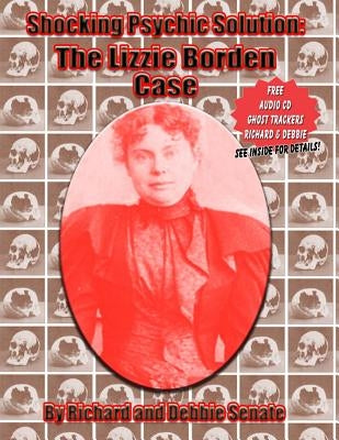 Shocking Psychic Solution: The Lizzie Borden Case by Senate, Debbie