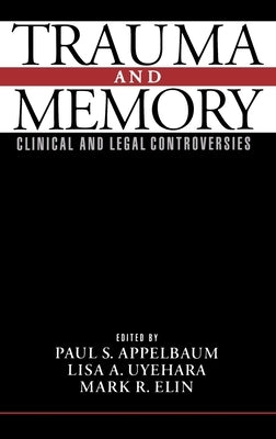Trauma and Memory by Appelbaum, Paul S.