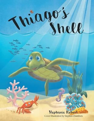 Thiago's Shell by Robert, Stephanie