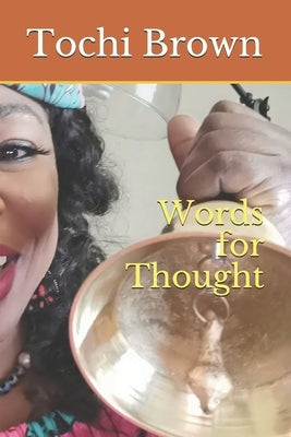 Words for Thought by Brown, Tochi