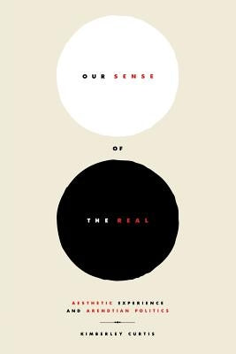 Our Sense of the Real by Curtis, Kimberley