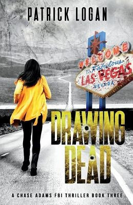 Drawing Dead by Logan, Patrick