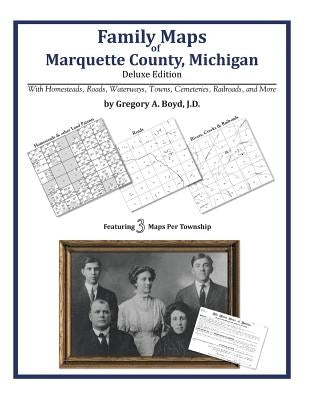 Family Maps of Marquette County, Michigan by Boyd J. D., Gregory a.