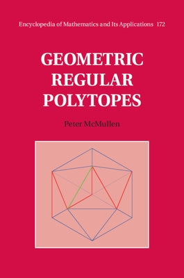 Geometric Regular Polytopes by McMullen, Peter