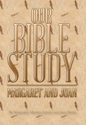 Our Bible Study by Meeres-Alton, Margaret