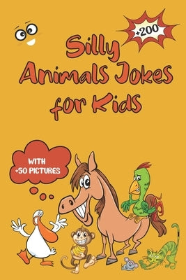 Silly Animals Jokes for Kids: Laugh-Out-Loud-Animal Jokes-Riddles by Tchilali, Owissou