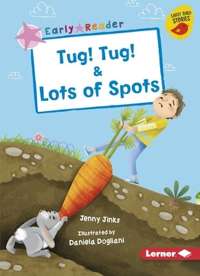 Tug! Tug! & Lots of Spots by Jinks, Jenny