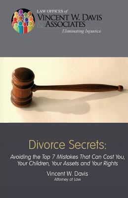 Divorce Secrets by Davis, Vincent W.