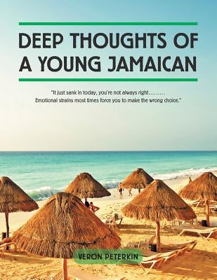 Deep Thoughts of a Young Jamaican: It just sank in today, you're not always right......... Emotional strains most times force you to make the wrong ch by Peterkin, Veron
