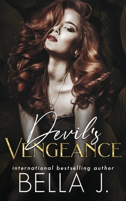 The Devil's Vengeance by J, Bella