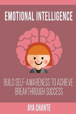 Emotional Intelligence by Chante, Aya