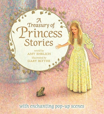 A Treasury of Princess Stories by Ehrlich, Amy