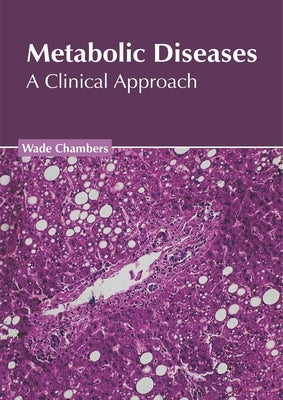 Metabolic Diseases: A Clinical Approach by Chambers, Wade