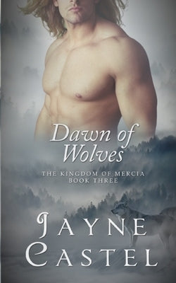 Dawn of Wolves by Castel, Jayne